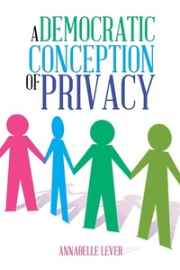 Enlarge image Cover: A Democratic Conception of Privacy - AuthorHouse