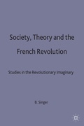 Cover: Society, Theory and the French Revolution - Palgrave Macmillan