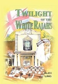 Cover: Twilight of the White Rajahs - Xlibris