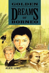 Enlarge image Cover: Golden Dreams of Borneo - Xlibris