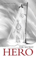 Cover: The Secret Hero - AuthorHouse