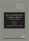Cover: Cases and Materials on Law and Jurisprudence in American History - West Academic Press