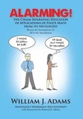 Cover: Alarming! the Chasm Separating Education of Applications of Finite Math from It's Necessities - Xlibris