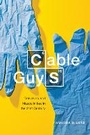 Cover: Cable Guys - New York University Press