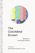 Cover: The Colorblind Screen - New York University Press