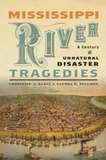 Cover: Mississippi River Tragedies - New York University Press