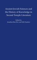 Cover: Ancient Jewish Sciences and the History of Knowledge in Second Temple Literature - New York University Press