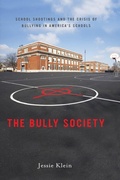 Cover: The Bully Society - New York University Press
