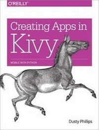 Enlarge image Cover: Creating Apps in Kivy - O'Reilly