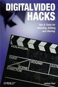 Cover: Digital Video Hacks - O'Reilly