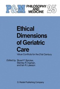 Cover: Ethical Dimensions of Geriatric Care - Springer