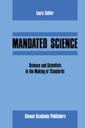 Cover: Mandated Science: Science and Scientists in the Making of Standards - Kluwer Academic Publishers