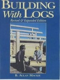 Enlarge image Cover: Building With Logs - Robert Rose Inc