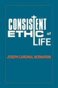 Cover: Consistent Ethic of Life - Sheed & Ward,U.S.