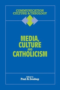 Enlarge image Cover: Media, Culture and Catholicism - Sheed & Ward,U.S.