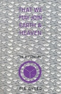 Cover: That We May Join Earth & Heaven - Sheed & Ward,U.S.