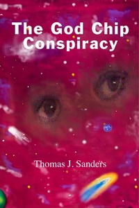 Enlarge image Cover: The God Chip Conspiracy - Trafford Publishing