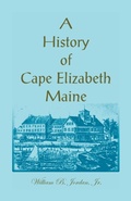 Cover: A History of Cape Elizabeth, Maine - Heritage Books