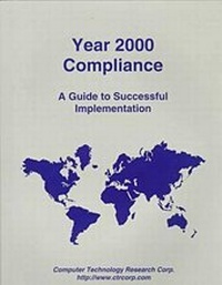 Abbildung von: Year 2000 Compliance: a Guide to Successful Inplementation - Computer Technology Research Corporation,U.S.