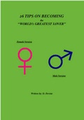Cover: 26 Tips on Becoming the "World's Greatest Lover" - Trafford Publishing