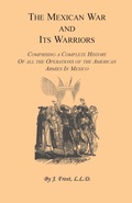Cover: The Mexican War and Its Warriors - Heritage Books