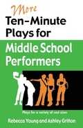 Cover: More Ten-Minute Plays for Middle School Performers - Christian Publishers LLC