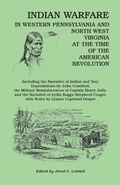 Cover: Indian Warfare in Western Pennsylvania and North West Virginia at the Time of the American Revolution, Including the Narrative of Indian and Tory Depr - Heritage Books