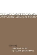 Cover: Tax Avoidance in Canada After Canada Trustco and Mathew - Irwin Law Inc