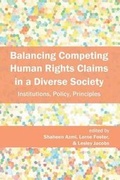 Cover: Balancing Competing Human Rights Claims in a Diverse Society - Irwin Law Inc