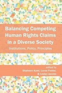Enlarge image Cover: Balancing Competing Human Rights Claims in a Diverse Society - Irwin Law Inc