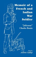 Cover: Memoir of a French and Indian War Soldier [By] Jolicoeur Charles Bonin - Heritage Books