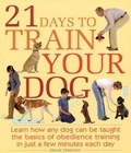 Cover: 21 Days to Train Your Dog - Firefly Books Ltd