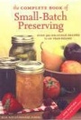 Cover: The Complete Book of Small-Batch Preserving - Firefly Books Ltd