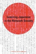 Cover: Learning Japanese in the Network Society - University of Calgary Press