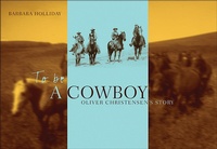 Enlarge image Cover: To Be a Cowboy - University of Calgary Press