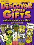 Cover: Discover Your Gifts Youth Leader's Guide - Faith Alive Christian Resources