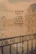 Cover: Death Drive Through Gaia Paris - University of Calgary Press