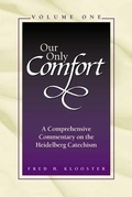Cover: Our Only Comfort / 2 Volume Set - Faith Alive Christian Resources