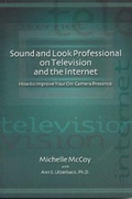 Cover: Sound and Look Professional on TV and the Internet - Taylor Trade Publishing
