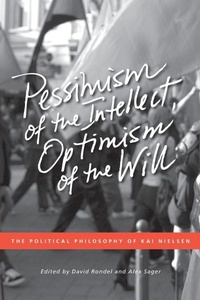 Enlarge image Cover: Pessimism of the Intellect, Optimism of the Will - University of Calgary Press