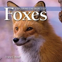 Enlarge image Cover: Exploring the World of Foxes - Firefly Books Ltd