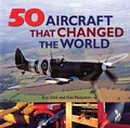 Cover: 50 Aircraft that Changed the World - Boston Mills Press