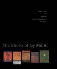 Enlarge image Cover: The Ghosts of Jay MillAr - Coach House Books