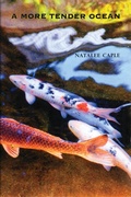 Cover: A More Tender Ocean - Coach House Books