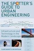 Cover: The Spotter's Guide to Urban Engineering - Firefly Books Ltd