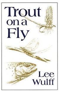 Enlarge image Cover: Trout on a Fly - The Lyons Press
