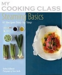 Enlarge image Cover: My Cooking Class Steaming Basics - Firefly Books Ltd