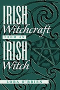Cover: Irish Witchcraft from an Irish Witch - Career Press