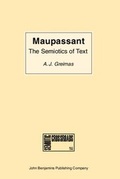 Cover: Maupassant: the Semiotics of Text - Benjamins (John) North America Inc.,US