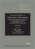 Cover: Cases and Materials on Gratuitous Transfers, Wills, Intestate Succession, Trusts, Gifts, Future Interests, and Estate and Gift Taxation - West Academic Press